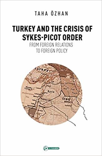 Turkey And The Crisis Of Sykes-Picot Order indir