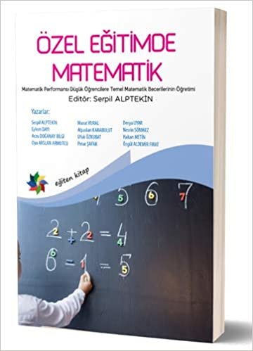 Özel Eğitimde Matematik: Matematik Performansı Düşük Öğrencilere Temel Matematik Becerilerinin Öğretimi indir