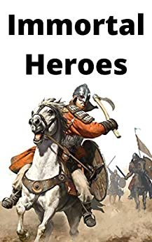 ダウンロード  Immortal Heroes (English Edition) 本