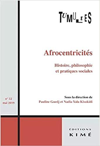 Tumultes n°52: Afrocentricités. Histoire, philosophie et pratiques sociales indir