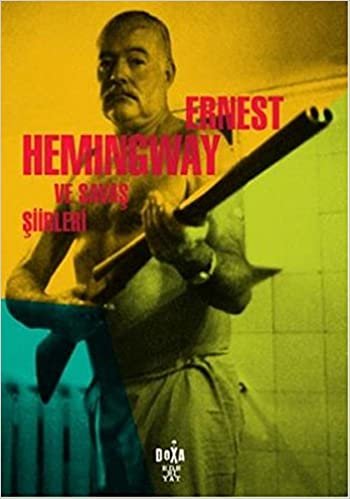 Ernest Hemingway ve Savaş Şiirleri indir