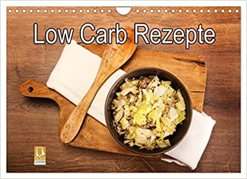 Low Carb - Leichte Rezepte fuer jeden Tag (Wandkalender 2023 DIN A4 quer): Low-Carb-Rezepte ohne Kalorienzaehlen (Monatskalender, 14 Seiten ) ダウンロード