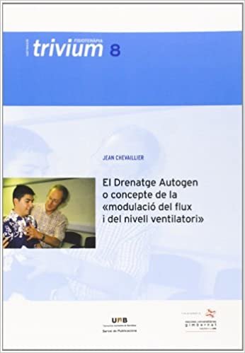 indir El Drenatge Autogen o concepte de la modulaci del flux i del nivell ventilatori: Segona edici revisada (Trivium fisoteràpia, Band 8)