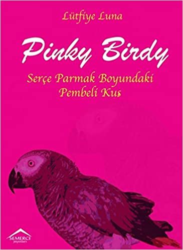 Pinky Birdy: Serçe Parmak Boyundaki Pembeli Kuş indir