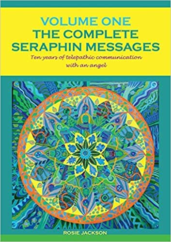 indir The Complete Seraphin Messages, Volume I: Ten years of telepathic communication with an angel (Seraphin Series)