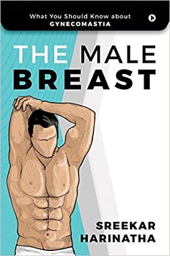 The Male Breast: What You Should Know about Gynecomastia