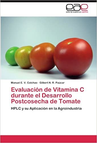 Evaluación de Vitamina C durante el Desarrollo Postcosecha de Tomate: HPLC y su Aplicación en la Agroindustria