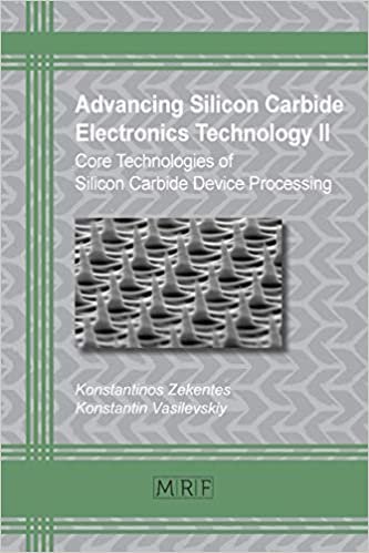 تحميل Advancing Silicon Carbide Electronics Technology II: Core Technologies of Silicon Carbide Device Processing