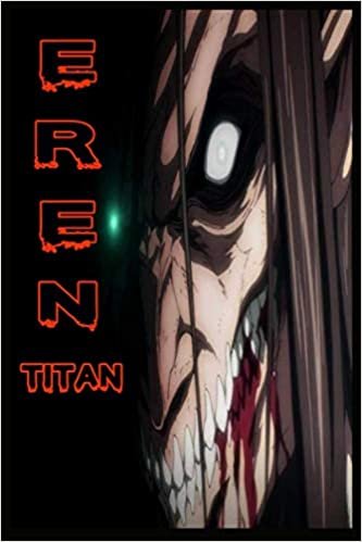 EREN titan: attack on titan season 4 final season eren mekasa armen riener levi erwin120 Lined Pages, 6 x 9 in, Anime manga Notebook journal diary