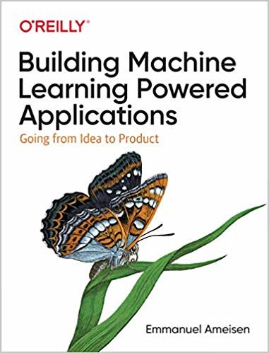 اقرأ Building Machine Learning Powered Applications: Going from Idea to Product الكتاب الاليكتروني 