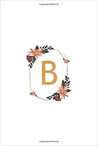 indir Monogram Letter - B Initial Monogram Letter, Floral Composition, College Ruled Notebook: Lined Notebook / Journal Gift, 120 Pages, 6x9, Soft Cover, Matte Finish