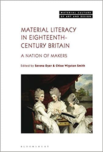 indir Material Literacy in Eighteenth-Century Britain: A Nation of Makers (Material Culture of Art and Design)