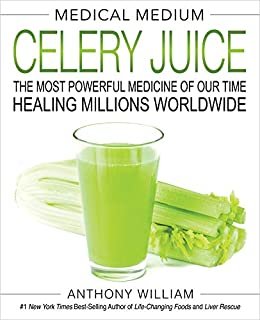 ダウンロード  Medical Medium Celery Juice: The Most Powerful Medicine of Our Time Healing Millions Worldwide (Medical Medium Series) (English Edition) 本