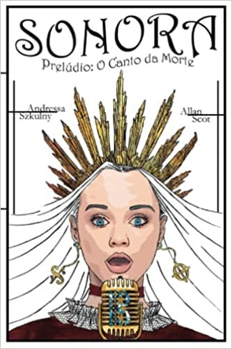 اقرأ Sonora Prelúdio: O Canto da Morte الكتاب الاليكتروني 
