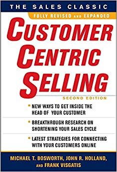 Michael T. Bosworth CustomerCentric Selling, Second Edition (MARKETING/SALES/ADV & PROMO) تكوين تحميل مجانا Michael T. Bosworth تكوين