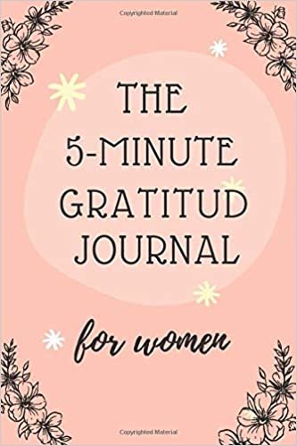 ダウンロード  The 5-Minute Gratitude Journal for Women: Five-Minute Daily Gratitude Journal For Women & Moms With Prompts, A Journal for Self-Care and Happiness: Gratitude Journal With Prime, Funny Women Journal, Gift, 本