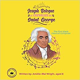 indir Joseph Bologne Le Chevalier de Saint-George: The first black classical composer a.k.a. the black Mozart (a black history book for children)