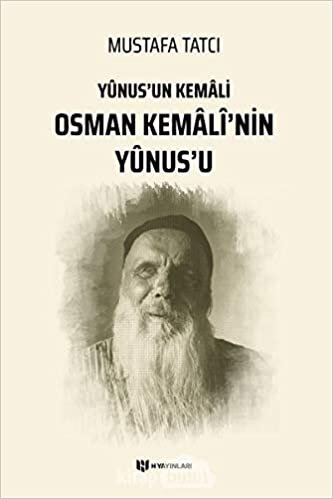Yunus'un Kemali Osman Kemali’nin Yunus’u indir
