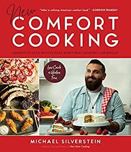 ダウンロード  New Comfort Cooking: Homestyle Keto Recipes that Won't Bust Your Belt or Wallet (English Edition) 本