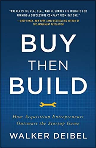 ダウンロード  Buy Then Build: How Acquisition Entrepreneurs Outsmart the Startup Game 本