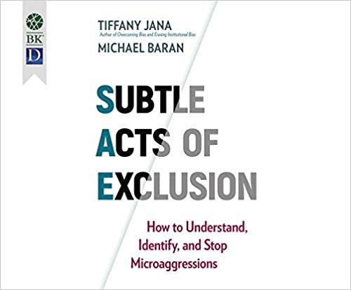 Subtle Acts of Exclusion: How to Understand, Identify, and Stop Microaggressions ダウンロード