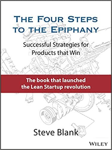 indir The Four Steps to the Epiphany: Successful Strategies for Products that Win