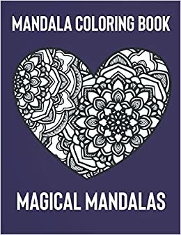 تحميل Mandala Coloring Book: Magical Mandalas - An Adult Coloring Book with Fun, Easy, and Relaxing Mandalas