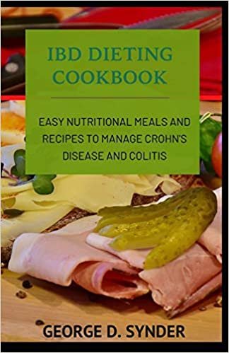 indir IBD DIETING COOKBOOK: Easy Nutritional Meals and Recipes to Manage Crohn&#39;s Disease and Colitis
