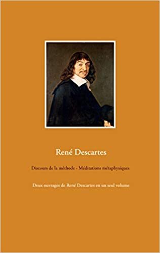 indir Discours de la méthode - Méditations métaphysiques: Deux ouvrages de René Descartes en un seul volume (BOOKS ON DEMAND)
