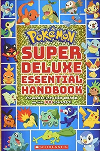Pokémon Super Deluxe Essential Handbook: The Need-to-know Stats and Facts on over 800 Characters!