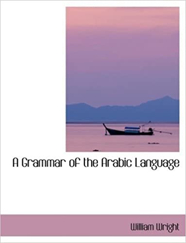 A grammar of the العربية اللغة (العربية و إصدار باللغة الإنجليزية)