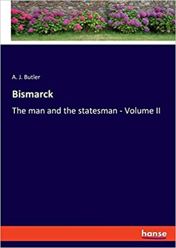 تحميل Bismarck: The man and the statesman - Volume II