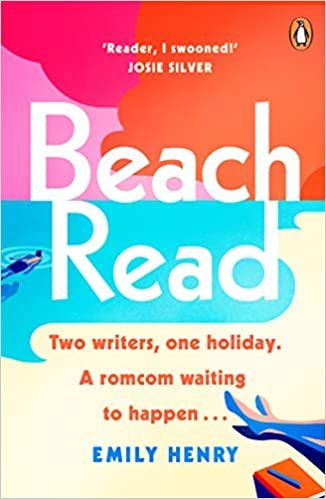 Beach Read: The ONLY laugh-out-loud love story you’ll want to escape with this summer