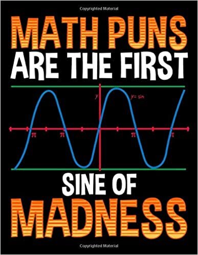 indir Math Puns Are The First Sine Of Madness: Funny Math Puns Are The First Sine Of Madness Themed Blank Sketchbook - Perfect Blank Paper Notebook for ... and Sketching Art (120 Pages, 8.5&quot; x 11&quot;)