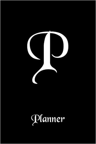 indir P: Letter Journal Monogram Minimalist Lined Notebook To Do List Undated Daily Planner for Personal and Business Activities with Check Boxes to Help ... to Get Organized (9 x 6 inches 120 pages)