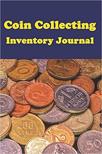 تحميل Coin Collecting Inventory Journal: coin collecting Logbooks, coin collecting books for kids, Log to Keep Track Your Coin Collection-120 Pages(6&quot;x9&quot;) Matte Cover Finish