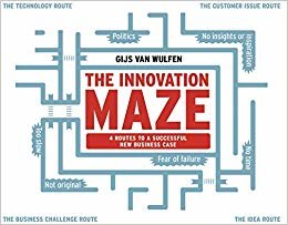 Innovation Maze: Four Routes to a Successful New Business Case indir