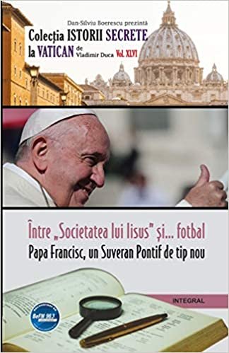 indir Între „Societatea lui Iisus” și... fotbal: Papa Francisc, un Suveran Pontif de tip nou
