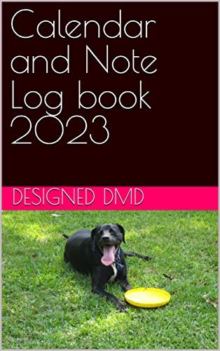 Calendar and Note Log book 2023 (English Edition) ダウンロード