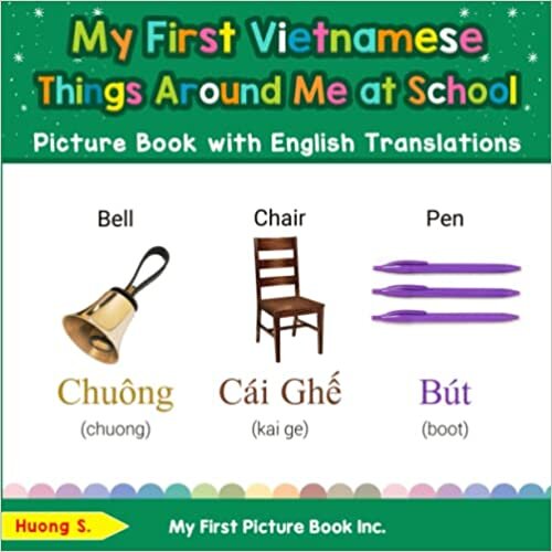 تحميل My First Vietnamese Things Around Me at School Picture Book with English Translations: Bilingual Early Learning &amp; Easy Teaching Vietnamese Books for ... &amp; Learn Basic Vietnamese words for Children)