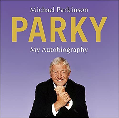 ダウンロード  Parky - My Autobiography: A Full and Funny Life 本