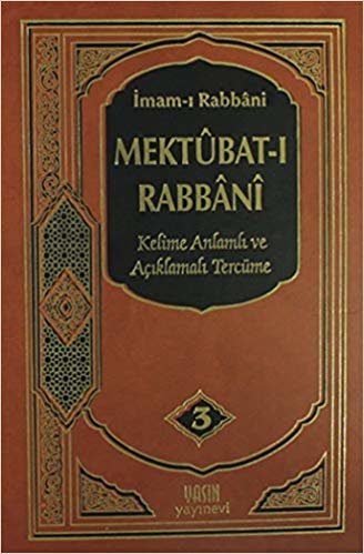 Mektubat-ı Rabbani 3. Cilt: Kelime Anlamı ve Açıklamalı Tercüme