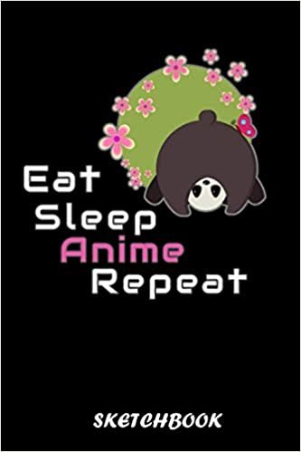Eat Sleep Anime Repeat Sketchbook: "6x9" Inches Blank Sketchbook For Anime And Manga Lovers As A Gift.