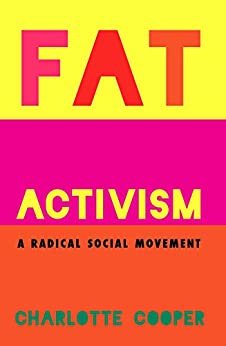 ダウンロード  Fat Activism: A Radical Social Movement (English Edition) 本