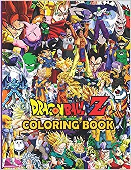 indir Dragon Ball Z Coloring Book: Amazing Coloring Pages with Unique Illustrations, Dragon Ball Z Coloring Book for Kids and Adults, Great Gift for Fans