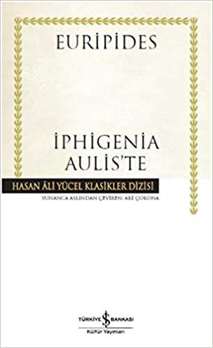 indir İphigenia Aulis’te (Ciltli): Hasan Ali Yücel Klasikler Dizisi
