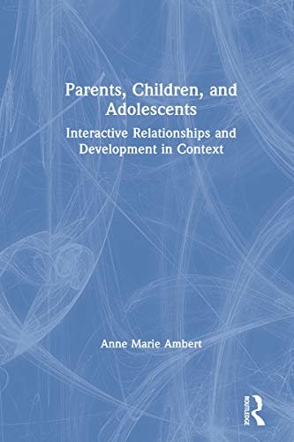 ダウンロード  Parents, Children, and Adolescents: Interactive Relationships and Development in Context (Haworth Marriage and the Family) (English Edition) 本
