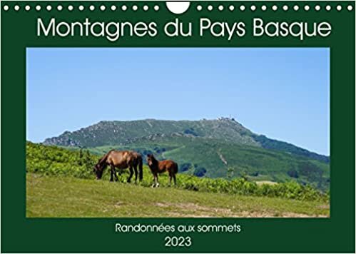 ダウンロード  Montagnes du Pays Basque (Calendrier mural 2023 DIN A4 horizontal): Photographies des montagnes emblématiques du Pays Basque (Calendrier mensuel, 14 Pages ) 本