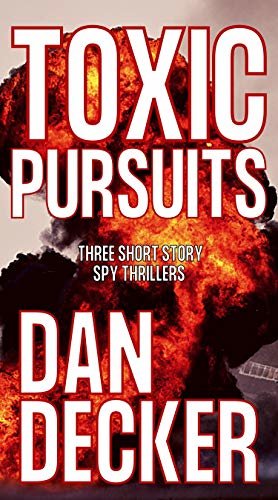 ダウンロード  Toxic Pursuits: Three Short Story Spy Thrillers (English Edition) 本