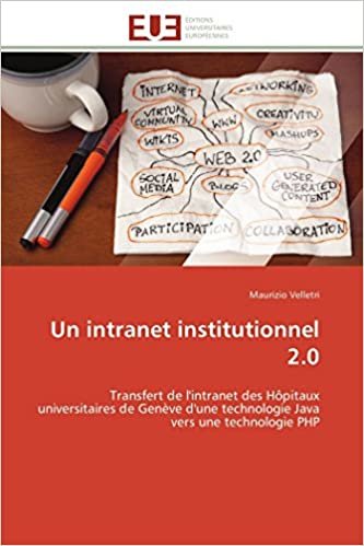 indir Un intranet institutionnel 2.0: Transfert de l&#39;intranet des Hôpitaux universitaires de Genève d&#39;une technologie Java vers une technologie PHP (OMN.UNIV.EUROP.)